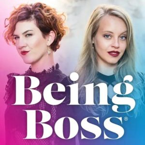Being Boss - For the Entrepreneurial Woman