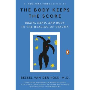 The Body Keeps the Score by Bessel van der Kolk