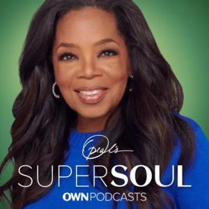 Oprah's Super Soul - Nourishing the Mind and Soul